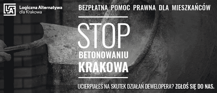 Logiczna Alternatywa. Stop betonowaniu! Bezpłatna pomoc prawna dla mieszkańców Krakowa